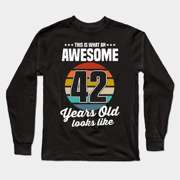 Vintage This Is What An Awesome 42 Years Old Looks Like Long Sleeve T-Shirt by trainerunderline